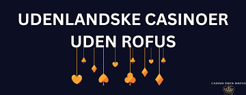 Nye Casino Uden Rofus - Din Guide til De Bedste Spilmuligheder